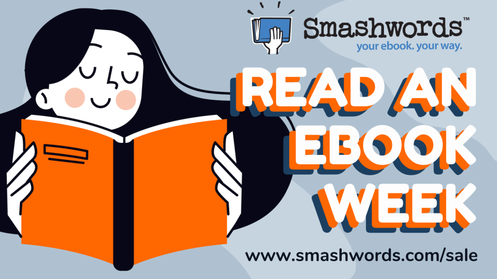 Read an Ebook Week Sale March 1-7 at Smashwords.com